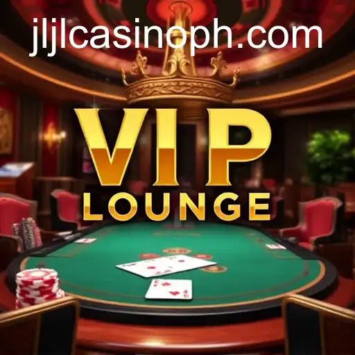 Exploring the Excitement of VIP Lounge Games at Jljl Ph Casino